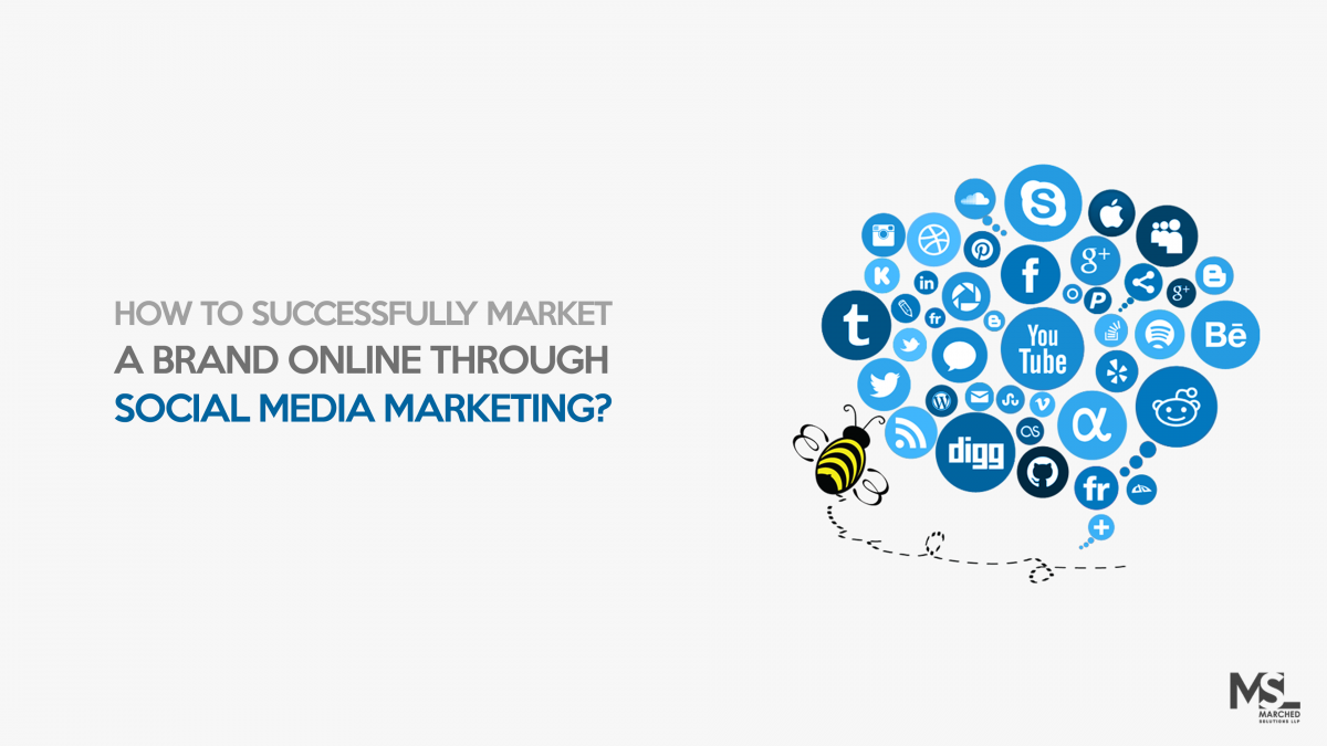 How To Successfully Market A Brand Online Through Social Media Marketing(SMM)?